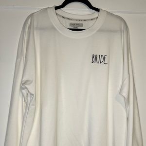 Rae Dunn Embroidered Bride light sweatshirt